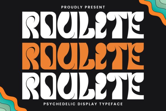 Roulite Font: Evaluating the Psychedelic Aesthetic for Modern Design Projects
